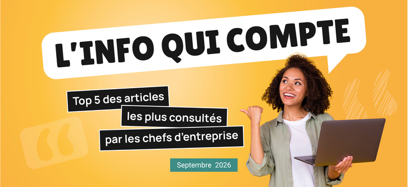 Top 5 des articles les plus consultés par les chefs d'entreprises en septembre 2026